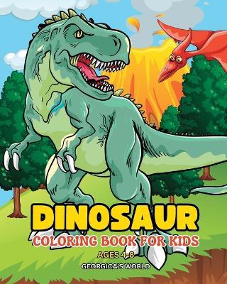 Dinosaur Coloring Book for Kids Ages 4-8: Illustrations for Children to Explore the Amazing World of Prehistor Animals - Yunaizar88 - cover