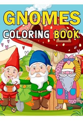 Gnomes Coloring Books: For Adults, Teens and Kids - The Little French - cover