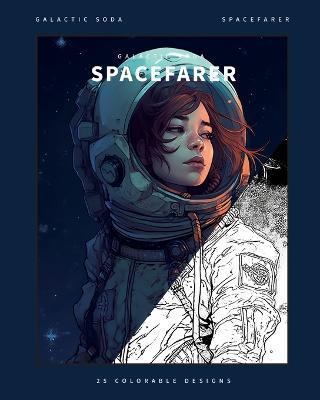 Spacefarer (Coloring Book): 25 Exclusive Designs - Galactic Soda - cover
