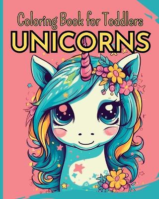 UNICORNS - Coloring Book for Toddlers: 30 Easy Coloring Pages with Funny Unicorns - Wonderful Press - cover