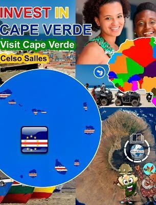 INVEST IN CAPE VERDE - Visit Cape Verde - Celso Salles: Invest in Africa Collection - Celso Salles - cover