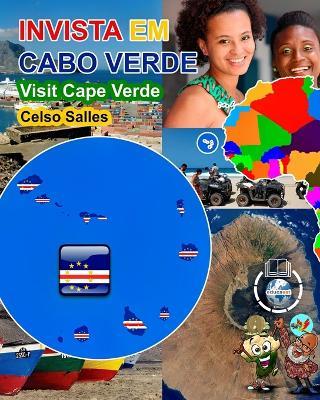 INVISTA EM CABO VERDE - Visit Cape Verde - Celso Salles: Colecao Invista em Africa - Celso Salles - cover