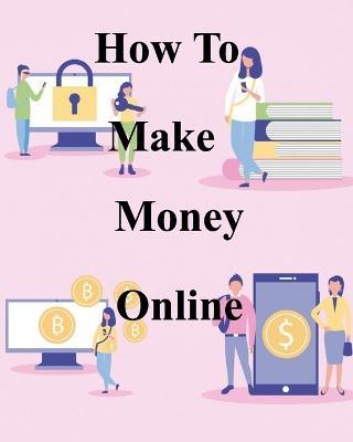 How To Make Money Online - Rc Pryce - cover