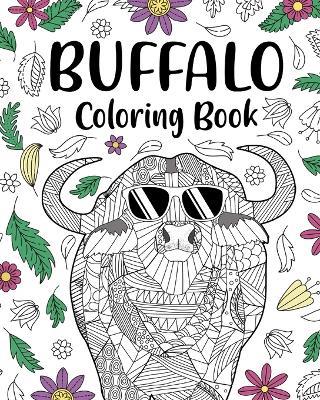 Buffalo Coloring Book: Zentangle Animal Pattern, Floral and Mandala Style, Pages for Buffaloes Lovers - Paperland - cover