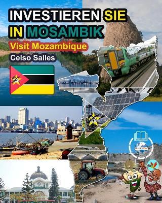 INVESTIEREN SIE IN MOSAMBIK - Visit Mozambique - Celso Salles: Investieren Sie in die Afrika-Sammlung - Celso Salles - cover