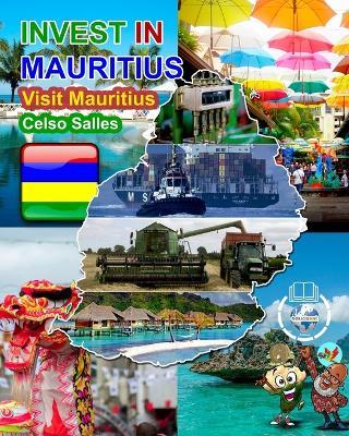 INVEST IN MAURITIUS - Visit Mauritius - Celso Salles: Invest in Africa Collection - Celso Salles - cover