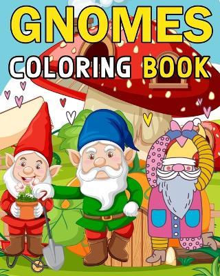 Gnomes Coloring Books: For Adults, Teens and Kids - The Little French - cover