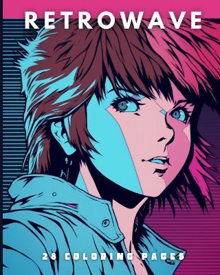 Retrowave (Coloring Book): 28 Coloring Pages - Galactic Soda - cover