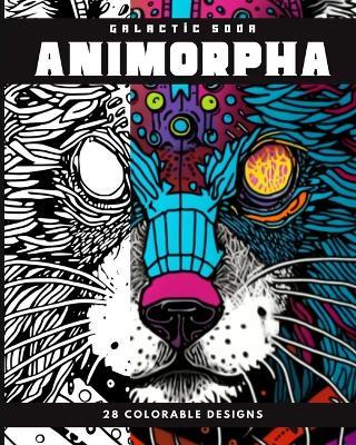 ANIMORPHA (Coloring Book): 28 Coloring Pages - Galactic Soda - cover