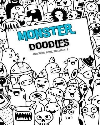 MONSTER DOODLES Coloring Book: A Cute and Fun Coloring Book for Relaxation, Meditation and Creativity - Mandala Printing Press - cover