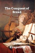 The Conquest of Bread