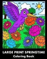 Large Print Springtime Coloring Book: 20 Spring Scene Designs for Relaxation - Artizen Studio - cover