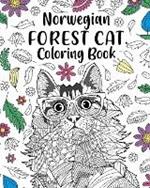 Norwegian Forest Cat Coloring Book: Pages for Animal Lovers with Funny Quotes and Freestyle Art