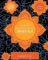 L'efecte calmant de les Mandales. Quadern per Pintar amb Mandales per Practicar Mindfulness: (Catala) - The Art of Self-Therapy Ed - cover