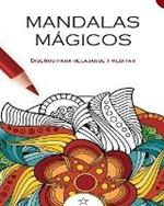 Mandalas Magicos: Disenos para relajarse y meditar