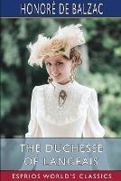 The Duchesse of Langeais (Esprios Classics): Translated by Ellen Marriage