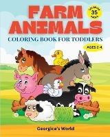 Farm Animals Coloring Book for Toddlers: Simple, Funny and Enjoying Designs for Kids Ages 2-4 - Yunaizar88 - cover