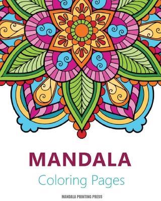 Mandalas Coloring Book: Featuring Beautiful Mandalas and Patterns Designs for Stress Relief and Relaxation - Mandala Printing Press - cover