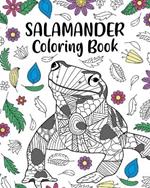 Salamander Coloring Book: Funny Quotes and Freestyle Drawing Pages, Amphibian Spotted Salamanders