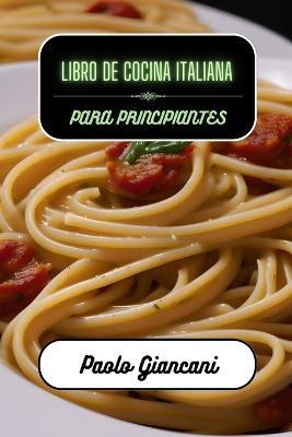 Libro de cocina italiana para principiantes - Paolo Giancani - cover