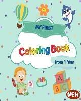 My First Coloring Book from 1 Year: The coloring book for the first works of art for doodling and toodlers - Jolly Bern - cover