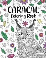 Caracal Coloring Book: Funny Quotes and Freestyle Drawing Pages, Egyptian lynx, Big Cat Wild