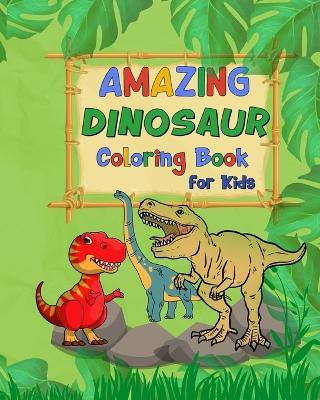 Amazing Dinosaur Alphabet Coloring Book For Kids: 53 Epic Pages To Explore Unique Dinosaurs From A to Z & Trace Their Names - Jolly Bern - cover