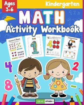 Kindergarten Math Activity Workbook: Basic Mathematics Learning Book for Preschool and 1st Grade Children - Gene Studio - cover