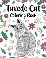Tuxedo Cat Coloring Book: Funny Quotes and Freestyle Drawing Pages, Black and White Tuxedo Cats