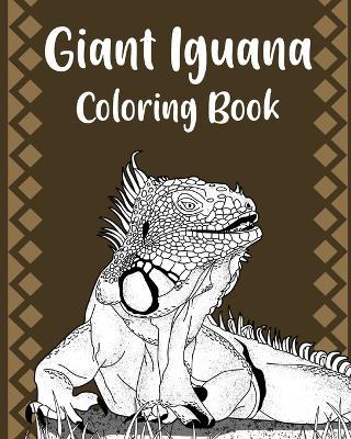 Giant Iguana Coloring Book: Reptilia Coloring Art, Funny Quotes and Freestyle Drawing Pages - Paperland - cover