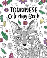Tonkinese Cat Coloring Book: Funny Quotes and Freestyle Drawing Pages, Siamese Burmese Cat Breed