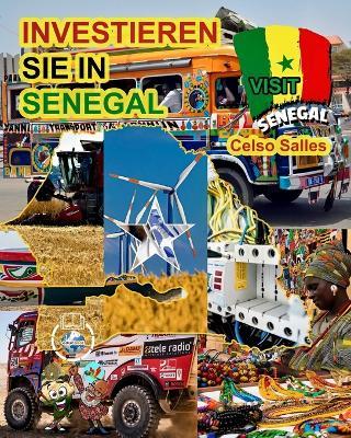 INVESTIEREN SIE IN SENEGAL - Invest in Senegal - Celso Salles: Investieren Sie in die Afrika-Sammlung - Celso Salles - cover