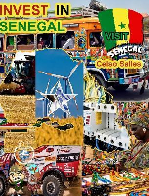 INVEST IN SENEGAL - Visit Senegal - Celso Salles: Invest in Africa Collection - Celso Salles - cover