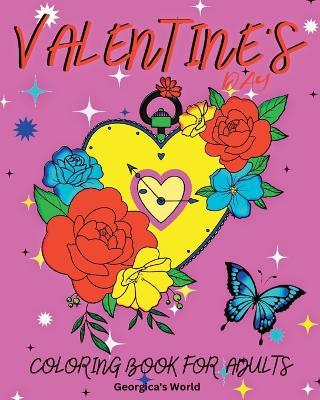 Valentine's Day Coloring Book for Adults: Beautiful and Romantic Designs to Help You Relax and Relieve Stress - Yunaizar88 - cover