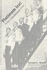 Platinum Ice!: 70 Years of Brotherhood at ECSU