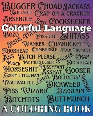 Colorful Language: A Coloring Book - Laurameghan - cover