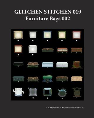 Glitchen Stitchen 019 Furniture Bags 002 - Wetdryvac - cover