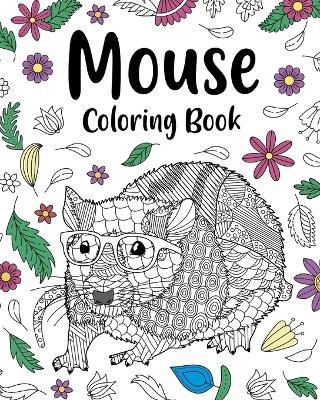 Mouse Coloring Book: dult Crafts & Hobbies Books, Floral Mandala Pages, Animal Quotes Pages - Paperland - cover