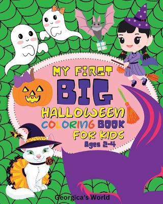 My First Big Halloween Coloring Book for Kids Ages 2-4: Activities With Funny and Easy Illustrations for Creative Children - Yunaizar88 - cover