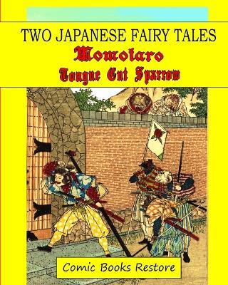Two Japanase fairy tales: Momotaro and Tongue cut sparrow - Comic Books Restore - cover