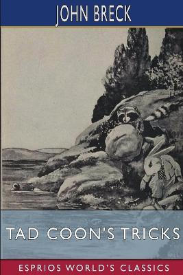 Tad Coon's Tricks (Esprios Classics): Illustrated by William T. Andrews - John Breck - cover