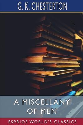 A Miscellany of Men (Esprios Classics) - G K Chesterton - cover