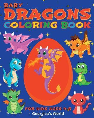 Baby Dragons Coloring Book for Kids Ages 4-8: Cute and Funny Images for Children - Yunaizar88 - cover