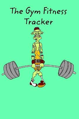 The Gym Fitness Tracker - Donna J a Olson - Libro in lingua inglese - Blurb  - | IBS