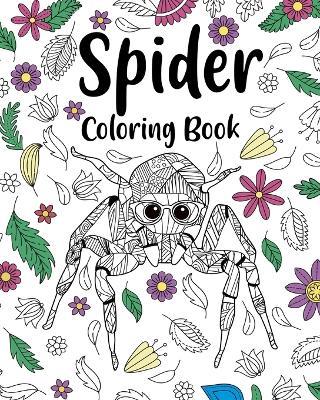 Spider Coloring Book: Adult Crafts & Hobbies Coloring Books, Floral Mandala Pages - Paperland - cover