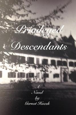 Privileged Descendants - Gernot Hucek - cover