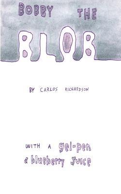 Bobby The Blob - Carlos Richardson - cover