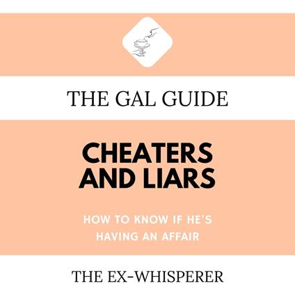 The Gal Guide to Cheaters and Liars