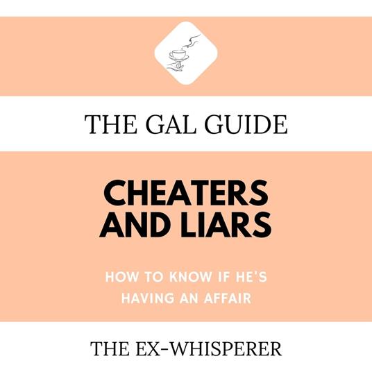 The Gal Guide to Cheaters and Liars