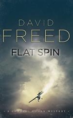 Flat Spin: A Cordell Logan Mystery